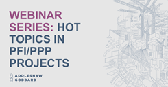 Webinar - On-Demand - PFI/PPP Projects Webinar - On-Demand - PFI/PPP Projects